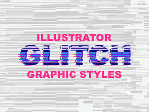 Illustrator Glitch Graphic Styles 1
