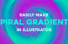 Easily Make Spiral Gradients in Illustrator