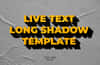 Live Text Long Shadow Template