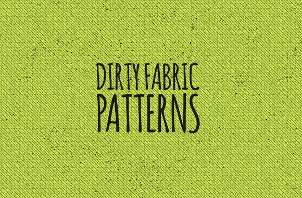 Dirty Fabric Patterns