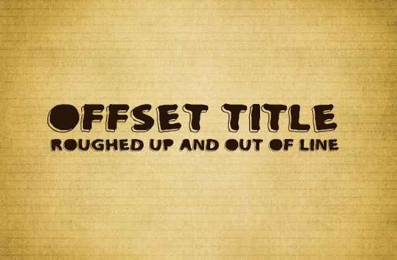 OffSet Title - A Roughed Up Bold Letter Font