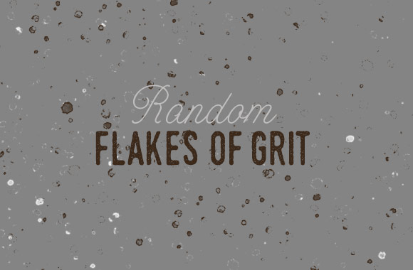 Random Flakes of Grit Brushes
