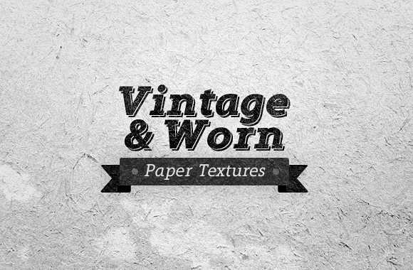 Vintage &amp; Worn Paper Textures