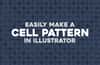 How to Easily Make a Cell Pattern in Illustrator