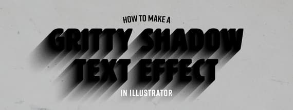 How to Make a Gritty Shadow Text Effect in Illustrator