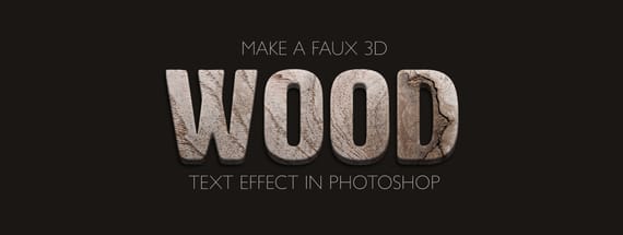 How to Make a Faux 3D Wood Text Effect in Photoshop