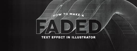 How to Make a Faded Text Effect in Illustrator