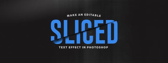 How to Make an Editable Sliced Text Effect in Photoshop