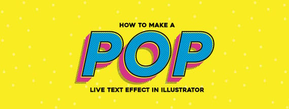 How To Make a Pop Live Text Effect in Illustrator