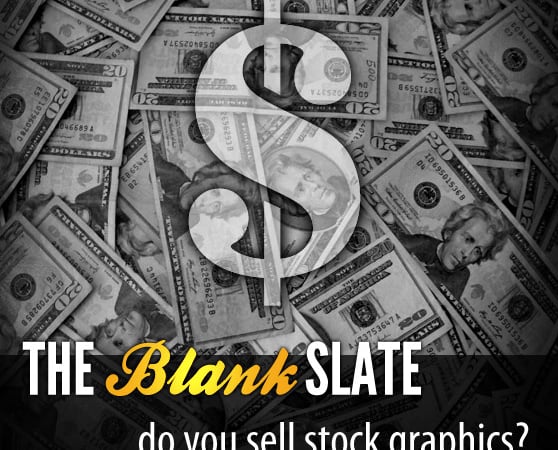 The Blank Slate: Do You Sell Stock Graphics?