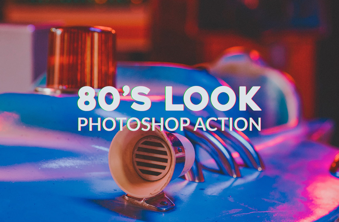 80's Look Photoshop Action