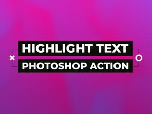 Highlight Text Photoshop Action 1