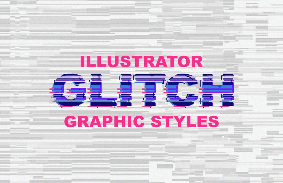 Illustrator Glitch Graphic Styles Preview 1